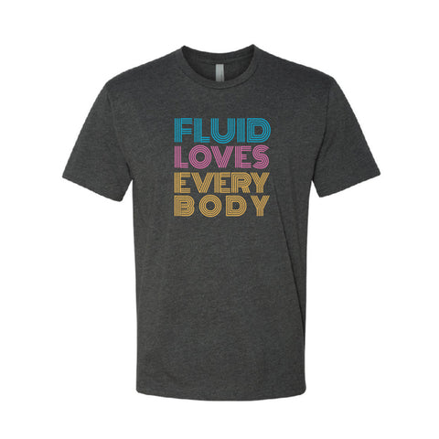 Fluid Loves Every Body T-Shirt